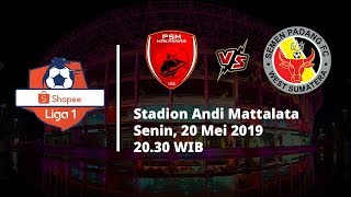 Live Streaming Liga 1 2019, PSM Makassar Vs Semen Padang Senin (20/5) Pukul 20.30 WIB
