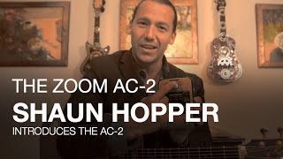 Video thumbnail for The Zoom AC-2 Acoustic Creator: Shaun Hopper Shows His Musical Versatility by ZoomSoundLab