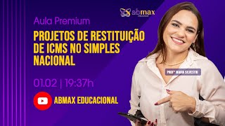 Aula Premium: Projetos de Restituição de ICMS no Simples Nacional