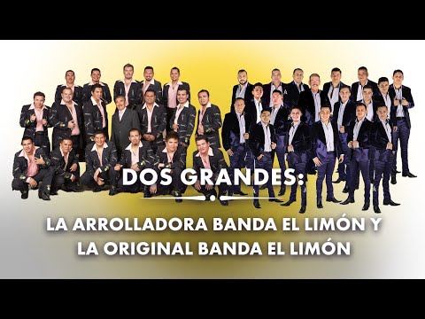 Dos Grandes: La Arrolladora Banda El Limón y La Original Banda El Limón