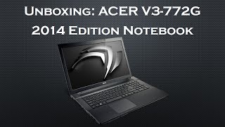 Video thumbnail for [Unboxing] Acer V3-772G 2014 Edition Gaming/Workstation/Multimedia Notebook by Tech Order