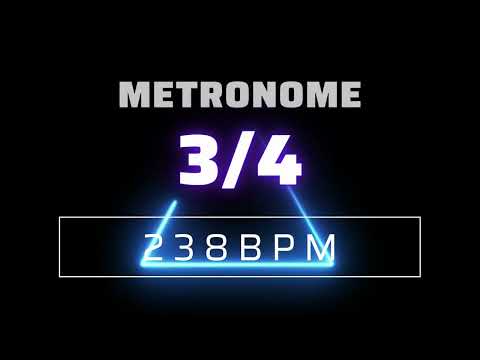 3/4 METRONOME 238 BPM △
