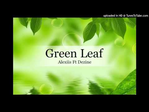 Alexiis Ft Dezine - Green Leaf [Vanuatu Ft Solomon Islands 2015]