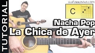 LA CHICA DE AYER en guitarra solo de NACHA POP acordes y ritmo