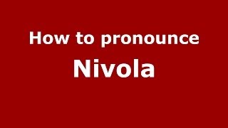 How to pronounce Nivola