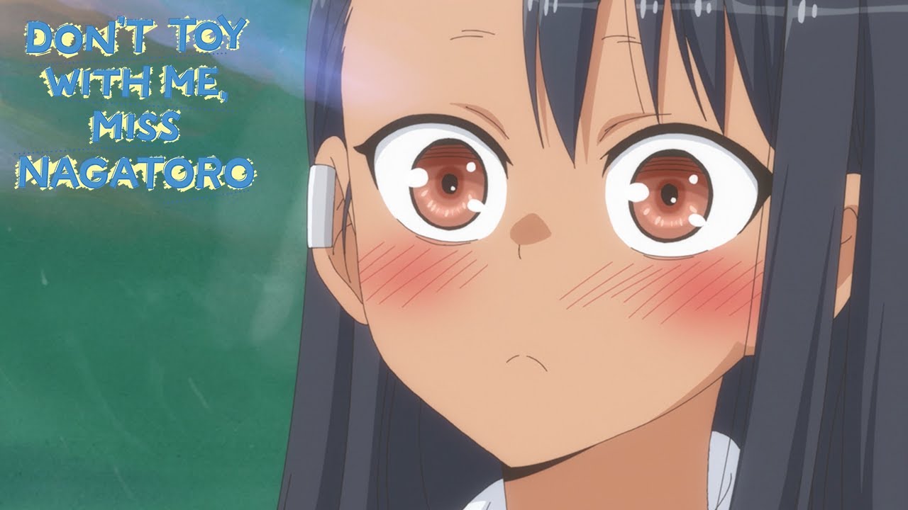 Don't Toy with Me, Miss Nagatoro   & Maikuando.TV - Anime & Manga  Community Forum