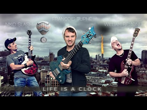 "LIFE IS A CLOCK" - François Tuphé feat. Niko Slash & William Remond