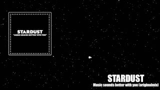 Stardust - Music sounds better with you (original mix)