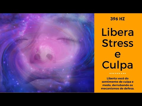 ☯ 396 Hz, LIBERAR STRESS E CULPA, LIBERAR TENSÃO, BLOQUEIOS E MEDO, LIBERAR ENERGIA NEGATIVA ☯