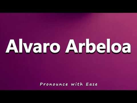 How to Pronounce Alvaro Arbeloa