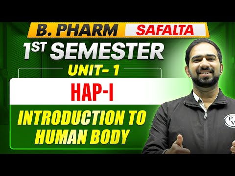 B. Pharm 1st Semester | HAP-I Unit 1 | Introduction to Human Body | B. Pharm Safalta Series | PW