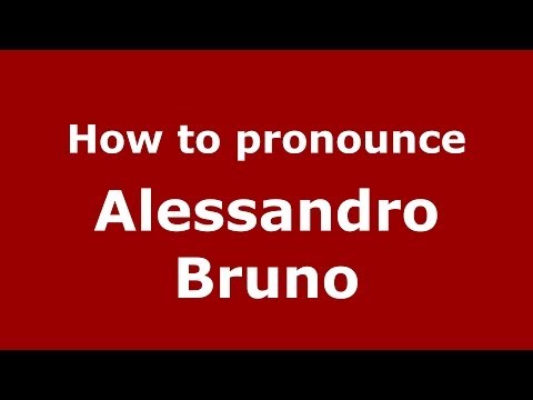 How to pronounce Alessandro Bruno (Italian/Italy)  - PronounceNames.com