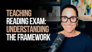 Teaching Reading Exam: Understanding the Framework | Kathleen Jasper