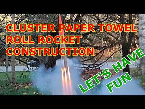 The How to Make a Cluster Paper Roll Rocket Start to Finish with Test Flights , Lets Have Fun !