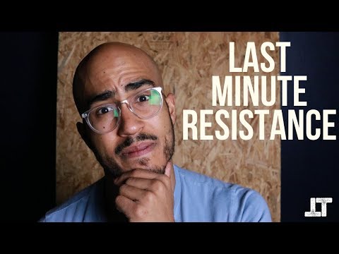 Last Minute Resistance!!