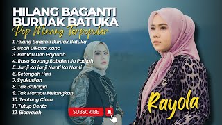 Download lagu Rayola - HILANG BAGANTI BURUAK BATUKA | USAH DIKANA KANA || LAGU MINANG POPULER 2024 mp3
