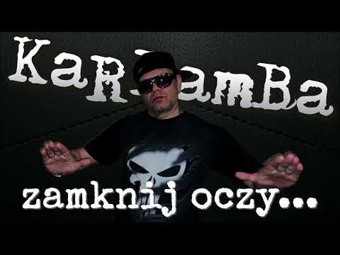 KaRRamBa - ZAMKNIJ OCZY... (1993 - 2023)