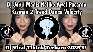 Download lagu DJ JANJI MANIS NALIKO AWAL PACARAN | DJ KISINAN 2 TREND VELOCITY | DJ VIRAL TIKTOK TERBARU 2025 !!! mp3 Download lagu DJ JANJI MANIS NALIKO AWAL PACARAN | DJ KISINAN 2 TREND VELOCITY | DJ VIRAL TIKTOK TERBARU 2025 !!! mp3