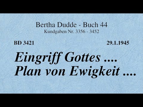 BD 3421 - EINGRIFF GOTTES .... PLAN VON EWIGKEIT ....