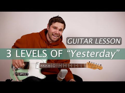 Three LEVELS of "Yesterday" (LESSON)