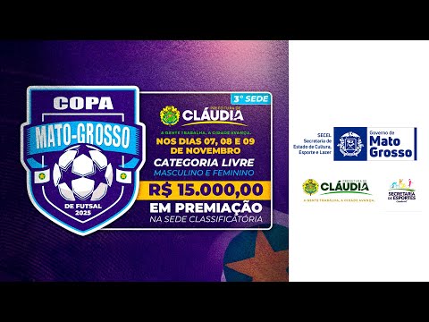 Copa Mato Grosso de Futsal 2025 - SEMIFINAIS (09/11) – Sede: Cláudia