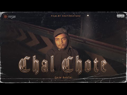 QAIM- CHAL CHOTE   ( Official Music Video 2k23)