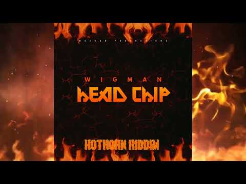 Wigman - Head Chip (Hot Horn Riddim) "Soca 2022"