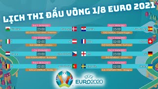 EURO 2020 | Lịch Thi Đấu Vòng 1/8 Euro 2021 | 4tvthethao