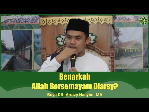 Apakah Allah Bersemayam diatas Arsy? - Buya DR Arrazy Hasyim. MA