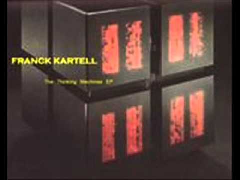 Franck Kartell - The Thinking Machines