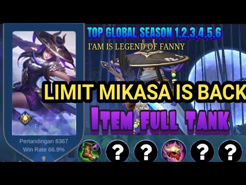 FANNY ALIVE LIMIT MIKASA IS BACK !!! FULL ITEM TANK 2021 .