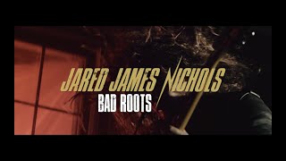 Jared James Nichols - Bad Roots (Lyric Video)