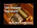 Oide Shampoo/Nogizaka46 [Music Box] 
