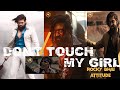 Don T Touch My Girl Boys Angry Status Boys Power Rocky Bhai Status Viral Shorts