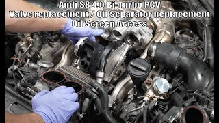 Audi 2013-18 S8 A8 V8 Bi-Turbo PCV Valve replacement / Oil Separator Replacement /Oil Screen Access