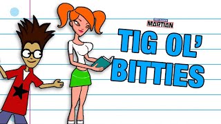 Your Favorite Martian - Tig Ol&#39; Bitties [Official Music Video]