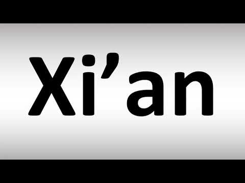 How to Pronounce Xi’an, China