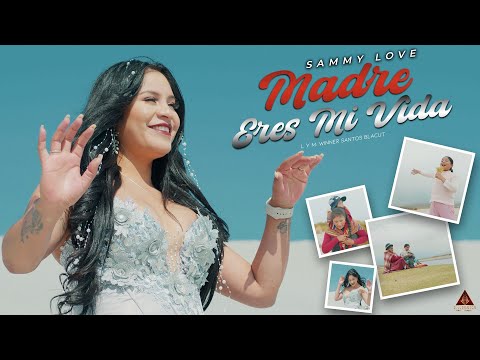 SAMMY LOVE - MADRE ERES MI VIDA (Official Music Video) 2024