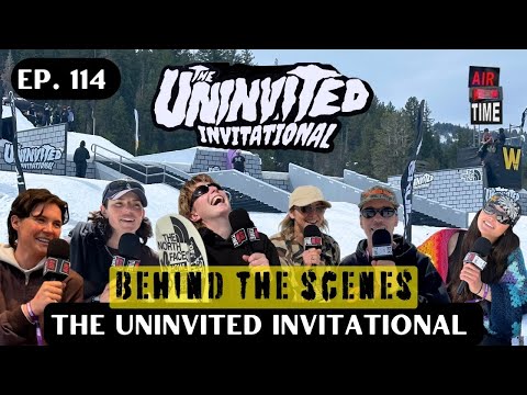 The Uninvited Invitational 2025 - Behind the Scenes with Riders and Media - Air Time