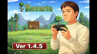 テラリアversion1.4.5！ゲーム実況ライブ配信#5