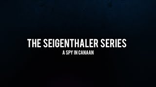 THE SEIGENTHALER SERIES • A Spy In Canaan