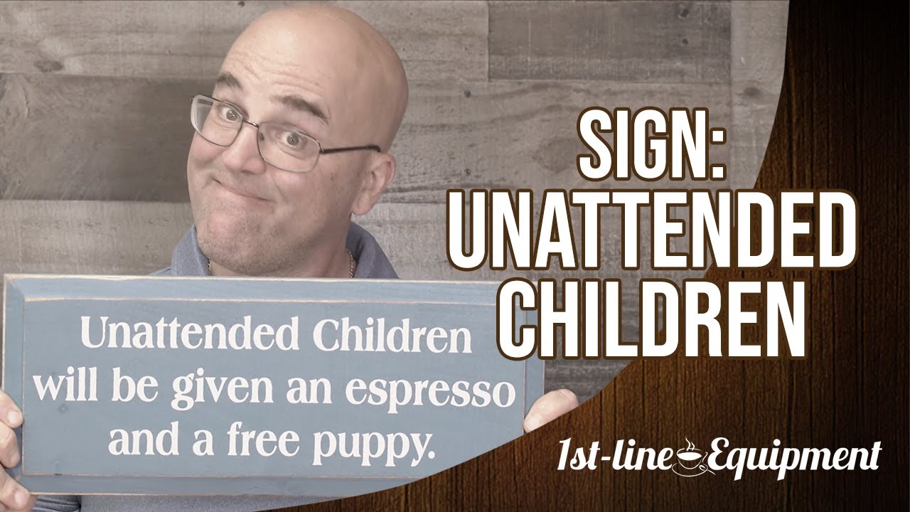 Sign: Unattended Children