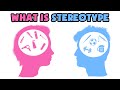 What is Stereotype | Explained in 2 min