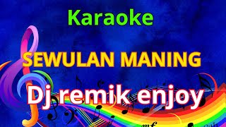Download lagu Karaoke Sewulan maning #djremik tarling mp3