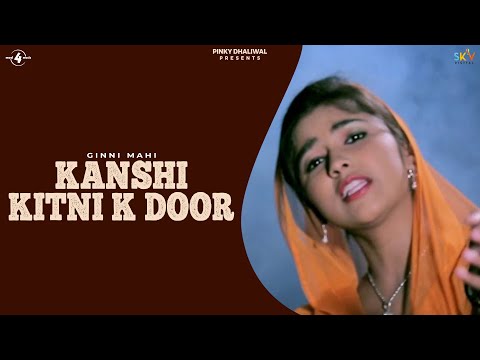 Kanshi Kitni K Door — watch video