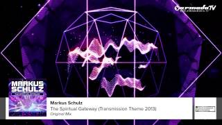 Markus Schulz - The Spiritual Gateway (Transmission Theme 2013) (Original Mix)