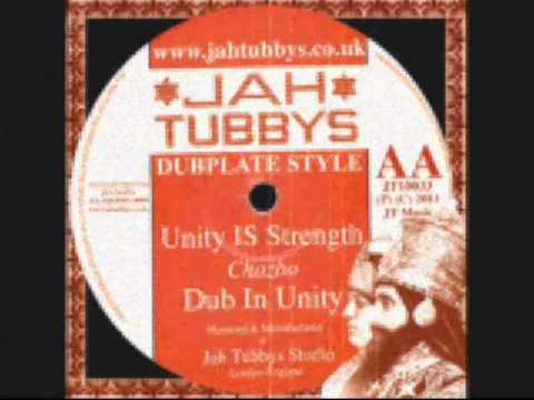 Unity Is Strenght+Dub In Unity-Chazbo (Jah Tubbys)