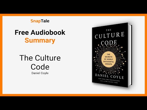The Culture Code by Daniel Coyle: 7 Minute Summary