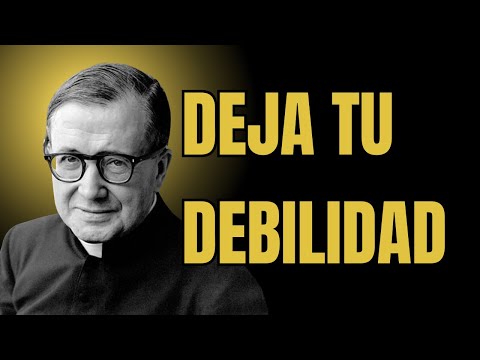 NO NEGOCIES CON TU DEBILIDAD | El combate espiritual según San Josemaría Escrivá