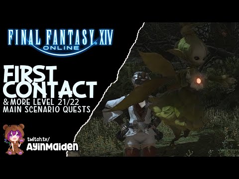 FFXIV - First Contact + Level 21/22 MSQs